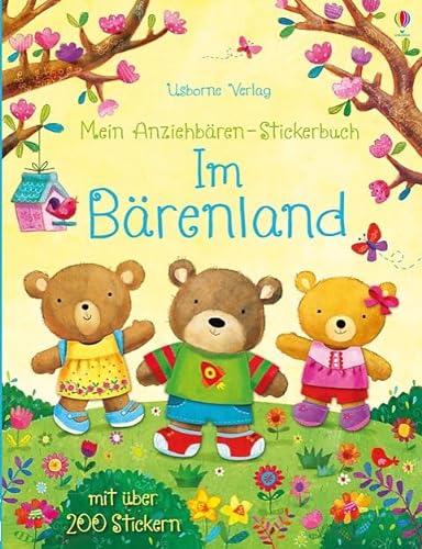 Mein Anziehbären-Stickerbuch: Im Bärenland: Mit über 200 Stickern von Usborne